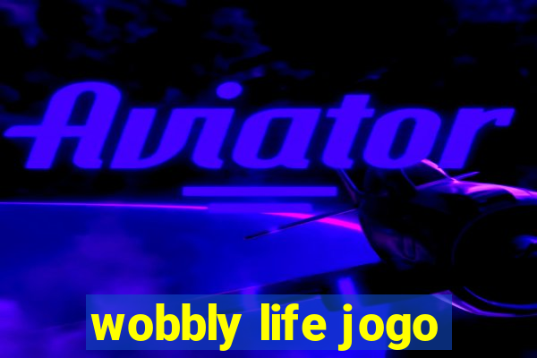 wobbly life jogo